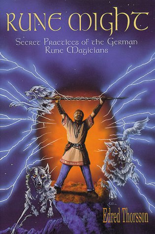 Stock image for Rune Might: Secret Pratices of the German Rune Magicians (Llewellyn's Teutonic Magick Series) for sale by Abyssbooks