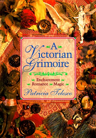 Imagen de archivo de A Victorian Grimoire: Romance - Enchantment - Magic a la venta por Goodwill