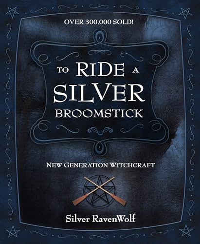 Beispielbild fr To Ride A Silver Broomstick (New Generation Witchcraft) zum Verkauf von Books From California