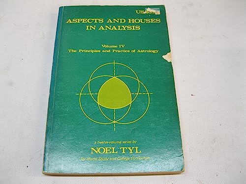 Stock image for Aspects and Houses in Analysis (Principles and Practice of Astrology, Vol. 4) for sale by HPB-Movies