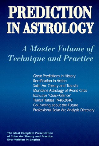 Prediction in Astrology: A Master Volume of Technique and Practice (Llewellyn's New World Astrolo...
