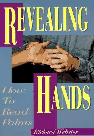 Revealing Hands: How to Read Palms (9780875428703) by Webster, Richard