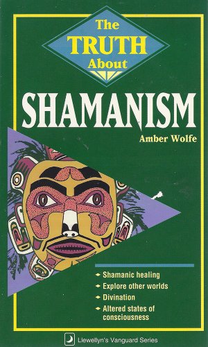 Stock image for The Truth About Shamanism for sale by Half Price Books Inc.
