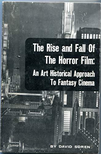 Stock image for The rise and fall of the horror film: An art historical approach to fantasy cinema for sale by Books From California