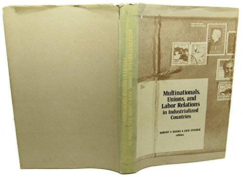Stock image for Multinationals, Union, and Labor Relations in Industrialized Countries for sale by Willis Monie-Books, ABAA
