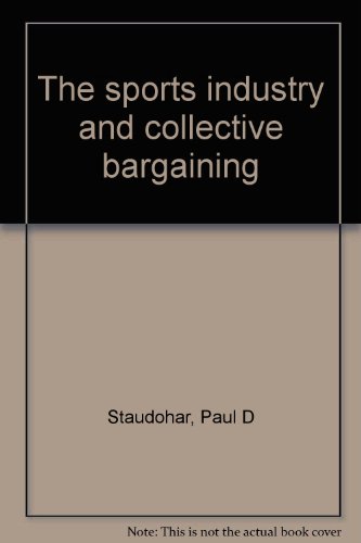 Stock image for The Sports Industry and Collective Bargaining for sale by Better World Books