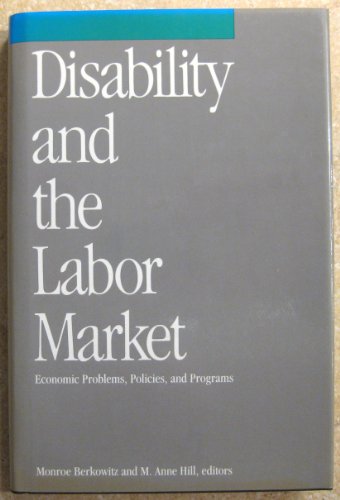 Beispielbild fr Disability and the Labor Market : Economic Problems, Policies and Programs zum Verkauf von Better World Books