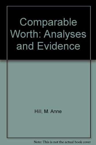 Imagen de archivo de Comparable Worth : Analyses and Evidence a la venta por Better World Books