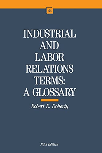 Stock image for Industrial and Labor Relations Terms: A Glossary (ILR Bulletin) for sale by Jenson Books Inc