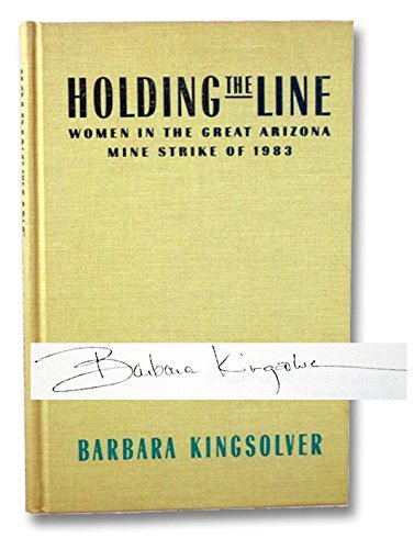 Stock image for Holding The Line: Women in the Great Arizona Mine Stike of 1983 for sale by Marvin Minkler Modern First Editions