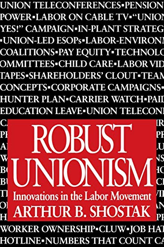 Robust Unionism: Inovations in the Labor Movement