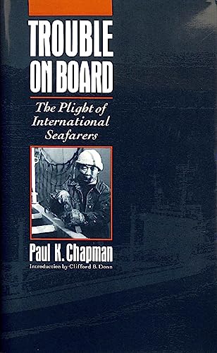 Beispielbild fr Trouble on Board : The Plight of International Seafarers zum Verkauf von Better World Books