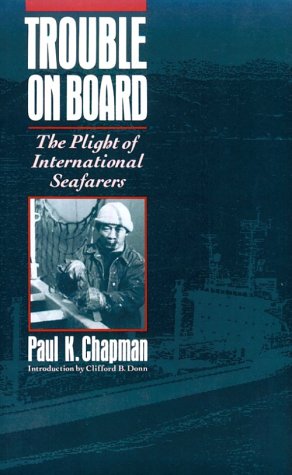 Beispielbild fr Trouble on Board: The Plight of International Seafarers zum Verkauf von SecondSale