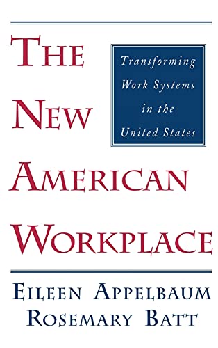 Stock image for The New American Workplace : Transforming Work Systems in the United States for sale by Better World Books