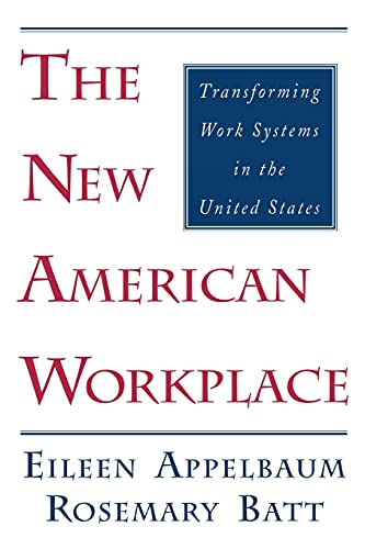 Beispielbild fr The New American Workplace : Transforming Work Systems in the United States zum Verkauf von Better World Books: West