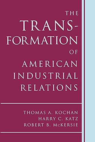 Beispielbild fr The Transformation of American Industrial Relations zum Verkauf von Better World Books