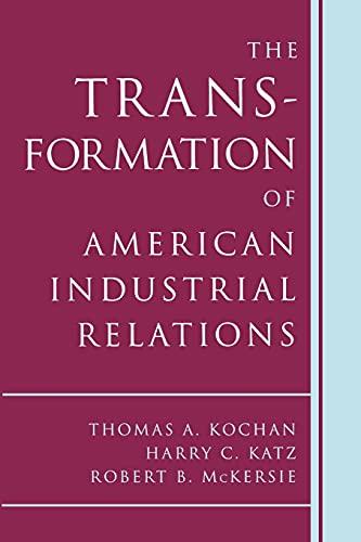 Imagen de archivo de The Transformation of American Industrial Relations (ILR Paperback) a la venta por SecondSale