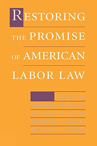 Imagen de archivo de Restoring the Promise of American Labor Law a la venta por Better World Books