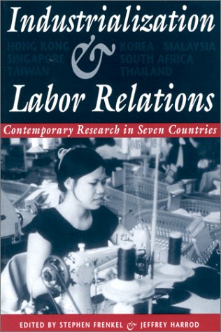 Stock image for Industrialization and Labor Relations : Contemporary Research in Seven Countries for sale by Better World Books Ltd
