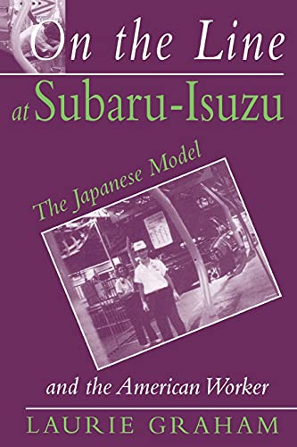 9780875463469: On the Line at Subaru-Isuzu: The Japanese Model and the American Worker