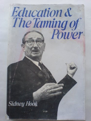 Imagen de archivo de Education and the Taming of Power a la venta por Better World Books