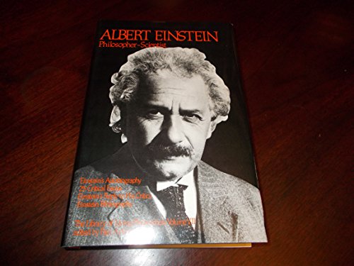 Stock image for Albert Einstein, Philosopher-Scientist: The Library of Living Philosophers Volume VII for sale by ThriftBooks-Dallas