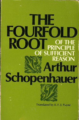 Stock image for On the fourfold root of the principle of sufficient reason (The Open Court library of philosophy) for sale by GF Books, Inc.