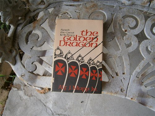 Imagen de archivo de The Golden Dragon: Alfred the Great and His Times a la venta por ThriftBooks-Dallas