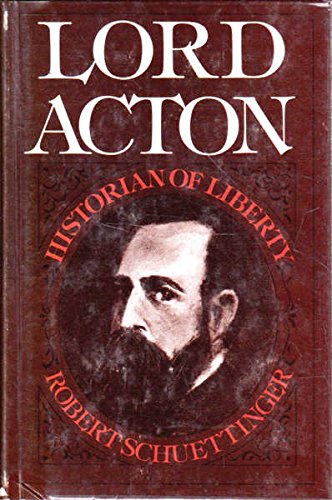 9780875482941: Lord Acton: Historian of Liberty