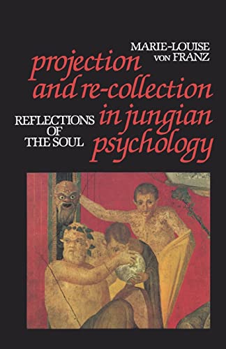 Beispielbild fr Projection and Re-Collection in Jungian Psychology: Reflections of the Soul (Reality of the Psyche Series) zum Verkauf von HPB-Red