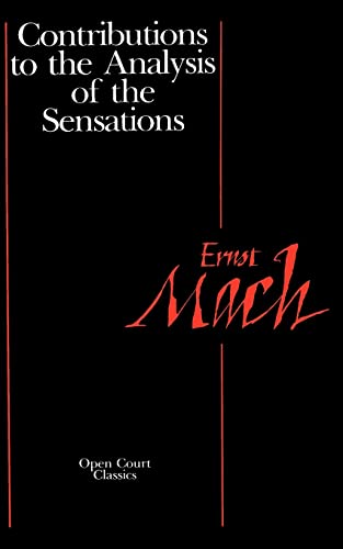 9780875484211: Contributions to the Analysis of the Sensations (Open Court Classics)