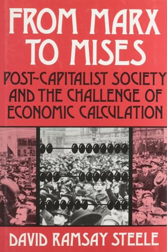 Imagen de archivo de From Marx to Mises: Post Capitalist Society and the Challenge of Ecomic Calculation (Manual of Practice; Fd-19) a la venta por Irish Booksellers