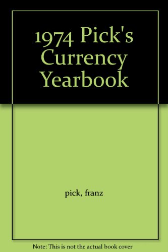 Pick's Currency Yearbook 1974