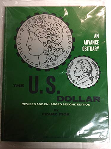 Imagen de archivo de The United States dollar, 1940-1980: an advance obituary a la venta por Lost Books