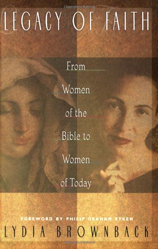9780875520049: Legacy of Faith, From Women of the Bible to Women of Today
