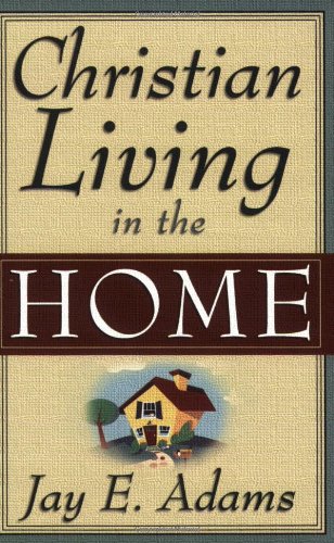 Beispielbild fr Christian Living in the Home zum Verkauf von Better World Books