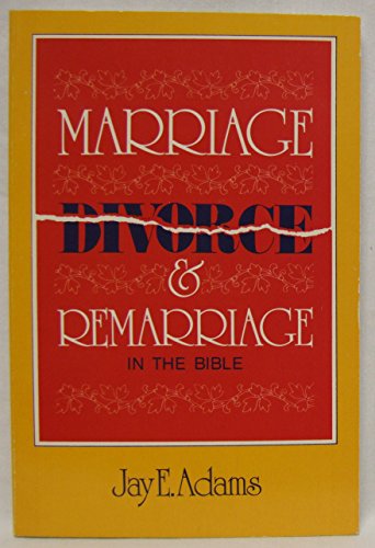 Beispielbild fr Marriage, Divorce and Remarriage in the Bible zum Verkauf von WorldofBooks