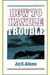 Imagen de archivo de How to Handle Trouble a la venta por Dream Books Co.