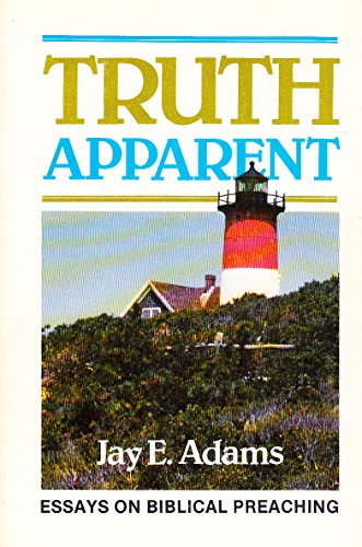 9780875520773: Truth Apparent Essays on Biblical Preaching