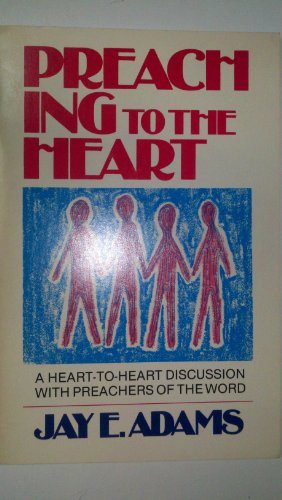 9780875520803: Preaching to the heart: A heart-to-heart discussion with preachers of the word