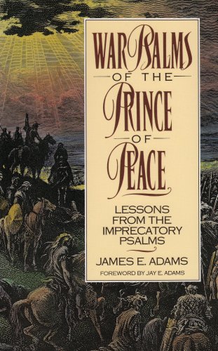 Stock image for War Psalms of the Prince of Peace: Lessons from the Imprecatory Psalms for sale by HPB-Ruby