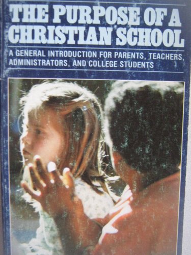 Beispielbild fr Purpose of a Christian School zum Verkauf von BookMarx Bookstore