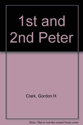 1st and 2nd Peter (9780875521671) by Clark, Gordon H.