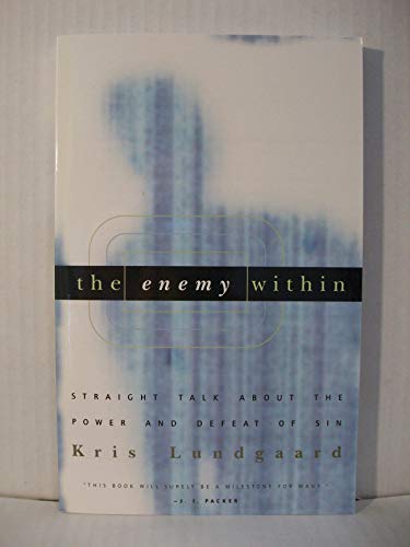 Imagen de archivo de The Enemy Within: Straight Talk About the Power and Defeat of Sin a la venta por WorldofBooks