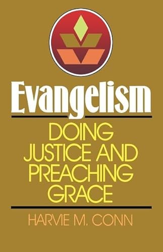 Beispielbild fr Evangelism : Doing Justice and Preaching Grace zum Verkauf von Better World Books