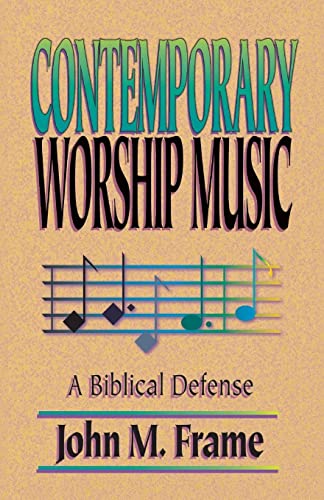 Beispielbild fr Contemporary Worship Music : A Biblical Defense zum Verkauf von Better World Books