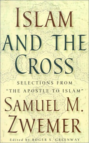 Immagine dell'editore per Islam and the Cross: Selections from "The Apostle to Islam" venduto da BooksRun