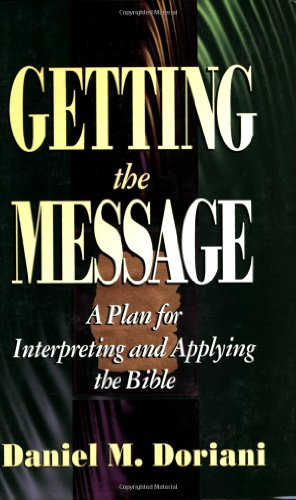 9780875522388: Getting the Message: A Plan for Interpreting and Applying the Bible