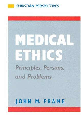 Stock image for Medical Ethics: Principles, Persons, and Problems (Christian Perspectives) for sale by SecondSale