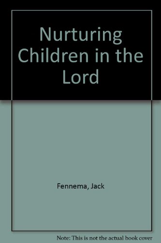 Stock image for Nurturing Children in the Lord for sale by Jenson Books Inc